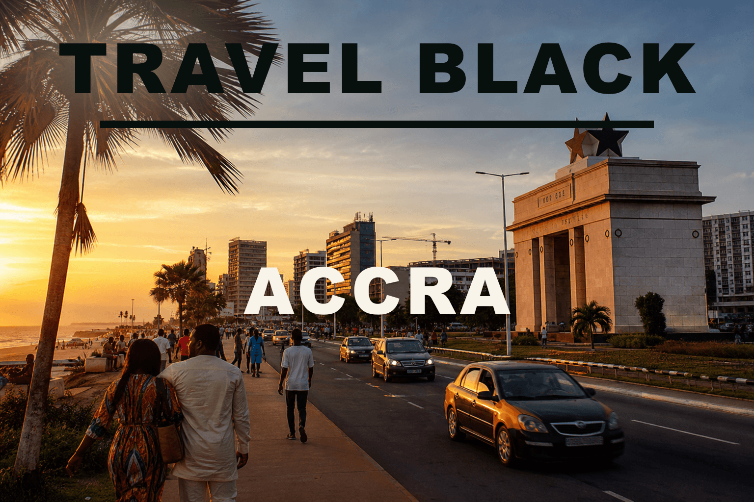 Travel Black Guide: Accra